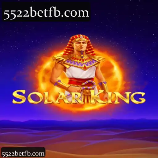 5522bet SolarKing: Plataforma de Apostas Completa com Cassino, Slots e Esportes