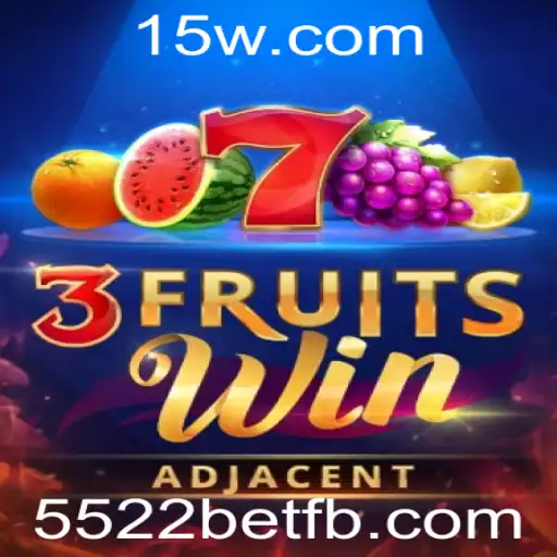 Conheça o Jogo '3FruitsWin' e a Plataforma 5522bet